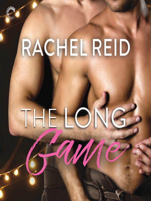 Title details for The Long Game by Rachel Reid - Wait list